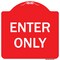 Signmission Designer Series Sign-Enter Only, Red & White Heavy-Gauge Aluminum Sign, 18" x 18", RW-1818-9977 A-DES-RW-1818-9977 - alternate 1